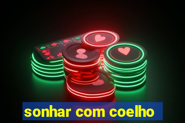 sonhar com coelho